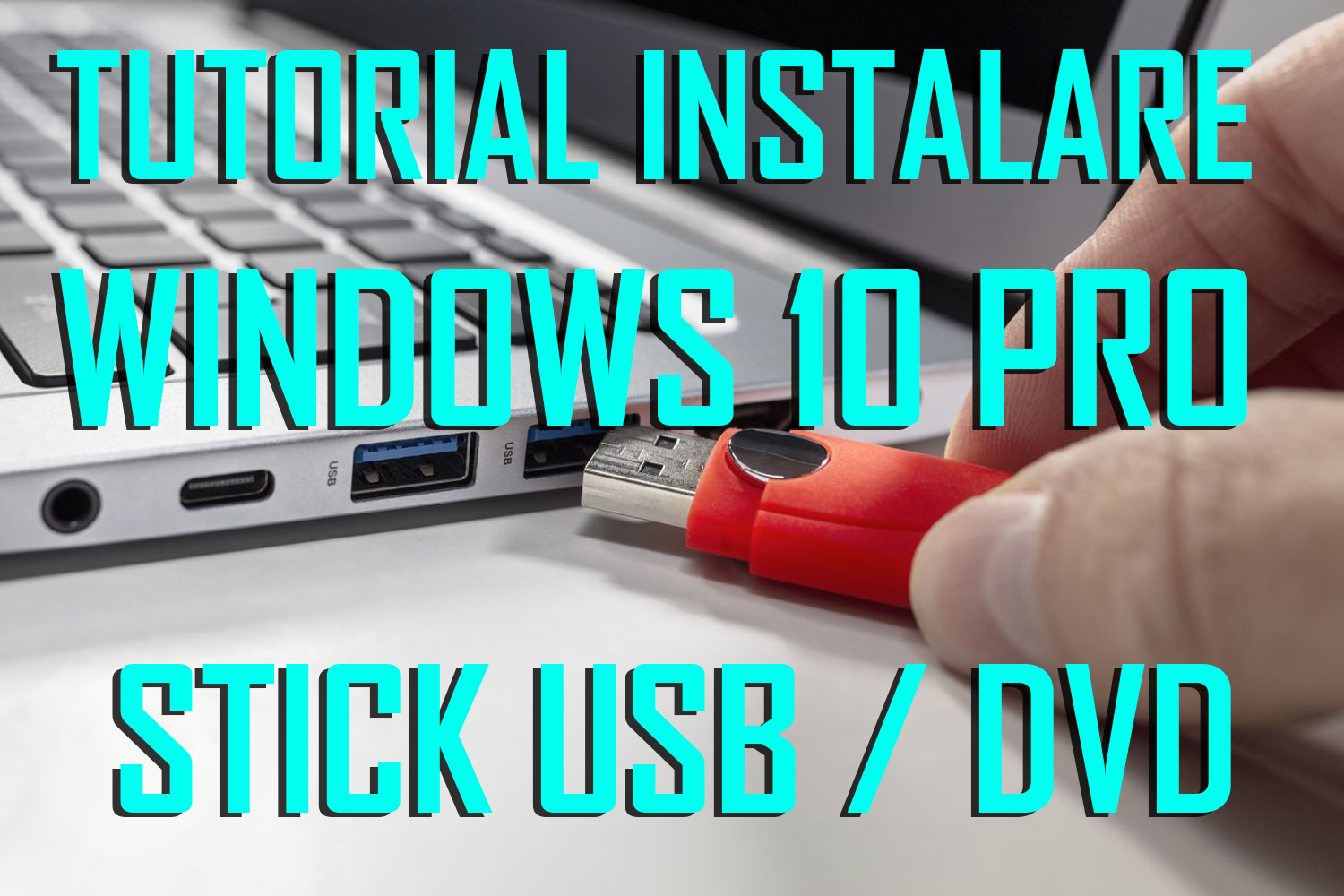 Instructiuni Instalare Windows 10 Pro - Stick USB DVD